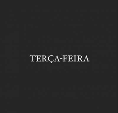 TERÇA-FEIRA